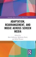 Adaptation, Rearrangement, and Music Across Screen Media