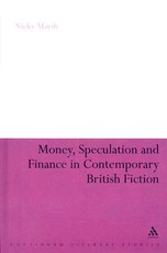 Money, Speculation and Finance in Contemporary British Fiction