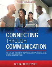 Connecting Through Communication Course Companion