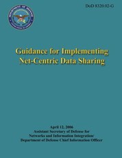 Guidance for Implementing Net-Centric Data Sharing (DoD 8320.02-G)