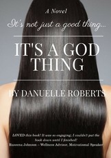 It's Not Just A Good Thing It's A God Thing