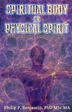 Spiritual Body or Physical Spirit?