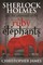 Sherlock Holmes and The Adventure of the Ruby Elephants