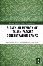 Slovenian Memory of Italian Fascist Concentration Camps