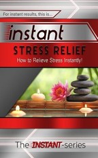 Instant Stress Relief
