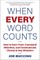 When Every Word Counts