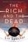 The Rich and the Dead