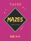 Tacos Mazes For Kids Age 4-6