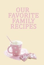 Favorite Family Recipes