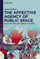 The Affective Agency of Public Space