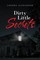 Dirty Little Secrets