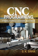 CNC Programming Using Fanuc Custom Macro B