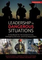 Leadership in Dangerous Situations, Second Edition