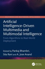 Artificial Intelligence-Driven Multimedia and Multimodal Intelligence