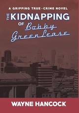 The Kidnapping of Bobby Greenlease