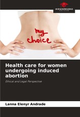 Andrade, L: Health care for women undergoing induced abortio