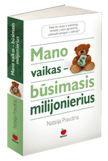 Mano vaikas - būsimasis milijonierius