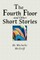 The Fourth Floor and Other Short Stories