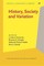 History, Society and Variation