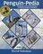 Penguin-Pedia: Photographs and Facts from One Man's Search for the Penguins of the World