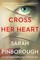 Pinborough, S: Cross Her Heart