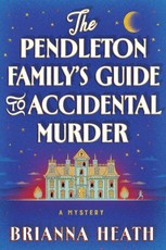 The Pendleton Family's Guide to Accidental Murder