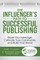 The Influencer's Path to Successful Publishing