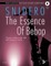 The Essence Of Bebop Tenor Saxophone