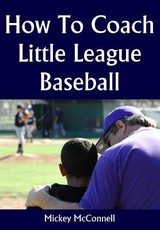 How To Coach Little League Baseball