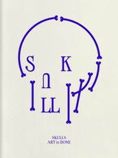 Skulls: Art In Bone