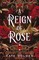 Golden, K: Reign of Rose