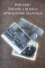 Pokario žmonių likimus apmąstome šiandien