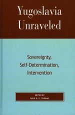 Yugoslavia Unraveled