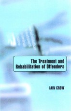 The Treatment and Rehabilitation of Offenders