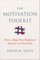 The Motivation Toolkit: How to Align Your Employees' Interests with Your Own