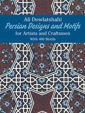 Persian Designs and Motifs for Artists and Craftsmen