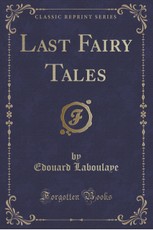 Last Fairy Tales (Classic Reprint)
