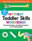 My First Toddler Skills Workbook