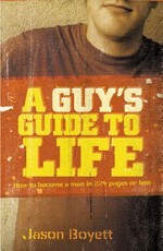 A Guy's Guide to Life