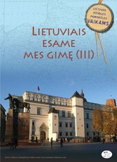 Lietuviais esame mes gimę. III dalis