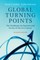Global Turning Points