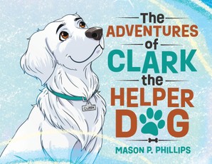 The Adventures of Clark the Helper Dog
