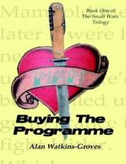 Buying the Programme Book One of the Small Wars Trilogy