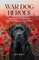 War Dog Heroes