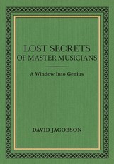 Lost Secrets of Master Musicians