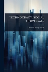 Technocracy. Social Universals