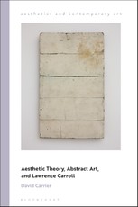 Aesthetic Theory, Abstract Art, and Lawrence Carroll