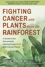 Anti-Cancer Plants from the Rainforest