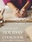 From Scratch Holiday Cookbook - Featuring Einkorn Flour