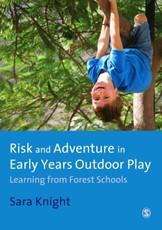 Knight, S: Risk & Adventure in Early Years Outdoor Play